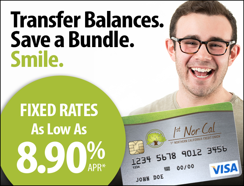 Transfer balances. Save a bundle. Smile. Fixed rates as low as 8.90% APR*.